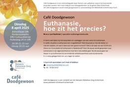 Café Doodgewoon: ‘Euthanasie, hoe zit het precies?’
